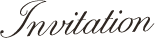 Invitation